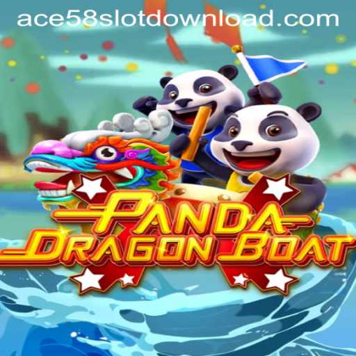 The Exciting World of PANDADRAGONBOAT: A Deep Dive with ACE58